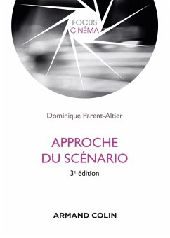 Approche du scénario - 3e éd. (eBook, ePUB) - Parent-Altier, Dominique