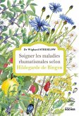 Soigner les maladies rhumatismales selon Hildegarde de Bingen (eBook, ePUB)