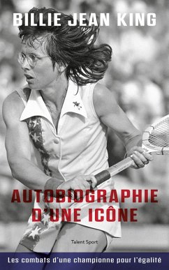 Billie Jean King : Autobiographie d'une icône (eBook, ePUB) - Billie Jean King