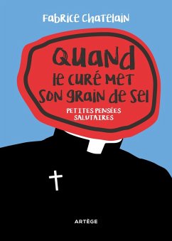 Quand le curé met son grain de sel (eBook, ePUB) - Chatelain, Père Fabrice