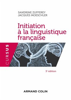 Initiation à la linguistique française - 3e éd. (eBook, ePUB) - Zufferey, Sandrine; Moeschler, Jacques