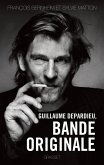 Guillaume Depardieu, Bande originale (eBook, ePUB) Guillaume Depardieu, Bande originale (eBook, ePUB)