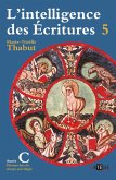 Intelligence des écritures - Volume 5 - Année C (eBook, ePUB) Intelligence des écritures - Volume 5 - Année C (eBook, ePUB)