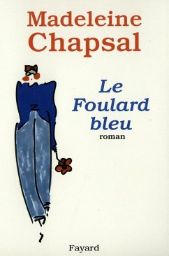 Le Foulard bleu (eBook, ePUB) - Chapsal, Madeleine