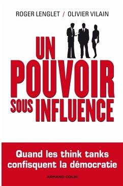 Un pouvoir sous influence (eBook, ePUB) - Lenglet, Roger; Vilain, Olivier