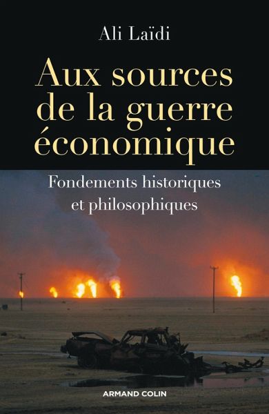 Aux sources de la guerre économique (eBook, ePUB) Aux sources de la guerre économique (eBook, ePUB)