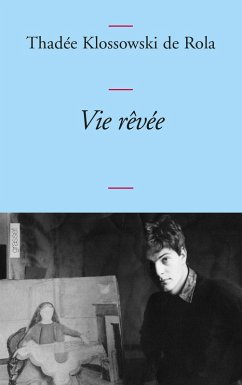 Vie rêvée (eBook, ePUB) - Klossowski de Rola, Thadée