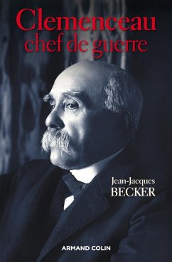 Clemenceau, chef de guerre (eBook, ePUB) - Becker, Jean-Jacques