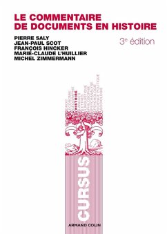 Le commentaire de documents en histoire (eBook, ePUB) - Zimmermann, Michel; Saly, Pierre; Scot, Jean-Paul; Hincker, François; L'Huillier, Marie-Claude