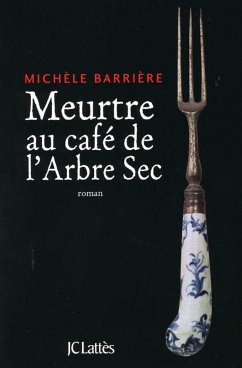 Meurtre au café de l'Arbre-Sec (eBook, ePUB) - Barrière, Michèle