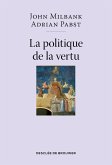 La politique de la vertu (eBook, ePUB)