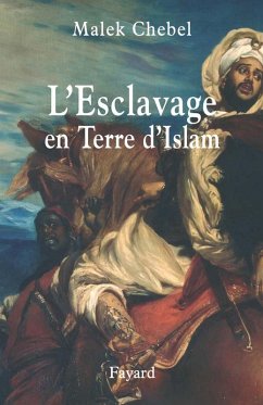 L'Esclavage en Terre d'Islam (eBook, ePUB) - Chebel, Malek