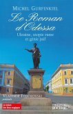 Le Roman d'Odessa (eBook, ePUB) Le Roman d'Odessa (eBook, ePUB)