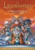 Les Légendaires Aventures - L'éternité ne dure qu'un temps (eBook, ePUB)