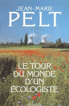 Le Tour du monde d'un écologiste (eBook, ePUB) - Pelt, Jean-Marie