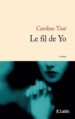 Le fil de Yo (eBook, ePUB) - Tiné, Caroline