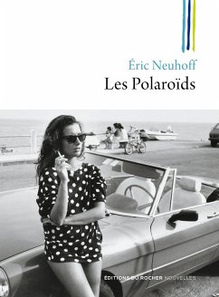 Les Polaroïds (eBook, ePUB) - Neuhoff, Eric