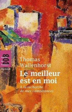 Le meilleur est en moi (eBook, ePUB) - Wallenhorst, Thomas