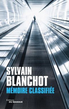 Mémoire classifiée (eBook, ePUB) - Blanchot, Sylvain