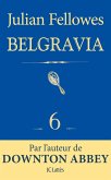 Feuilleton Belgravia épisode 6 (eBook, ePUB) Feuilleton Belgravia épisode 6 (eBook, ePUB)