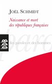Naissance et mort des républiques françaises (eBook, ePUB)
