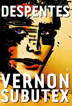 Vernon Subutex, 2 (eBook, ePUB) - Despentes, Virginie