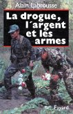 La Drogue, l'argent et les armes (eBook, ePUB)
