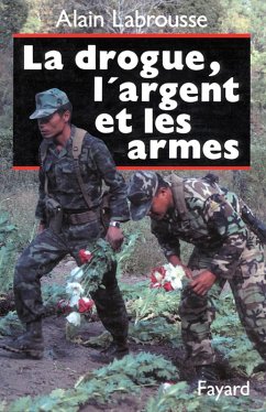 Cover La Drogue, l'argent et les armes (eBook, ePUB)
