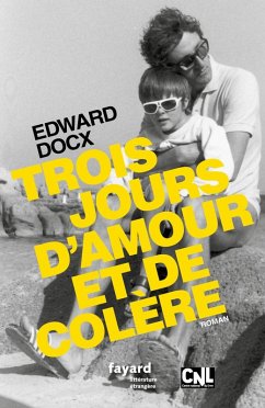Trois jours d'amour et de colère (eBook, ePUB) - Docx, Edward