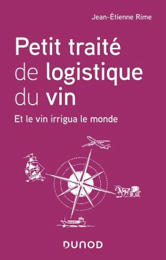 Petit traité de logistique du vin (eBook, ePUB) - Rime, Jean-Etienne