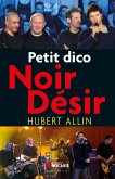 Petit dico Noir Désir (eBook, ePUB)