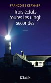 Trois éclats toutes les vingt secondes (eBook, ePUB)
