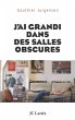 J'ai grandi dans des salles obscures... - Bild 1
