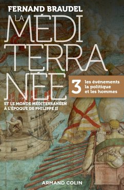 La Méditerranée et le monde méditerranéen à l'époque de Philippe II - Tome 3 (eBook, ePUB) - Braudel, Fernand