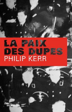 La Paix des dupes (eBook, ePUB) - Kerr, Philip