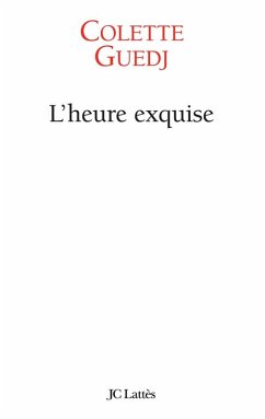 L'heure exquise (eBook, ePUB) - Guedj, Colette