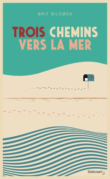 Trois chemins vers la mer (eBook, ePUB)