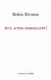 Aux actes dirigeants ! (eBook, ePUB)