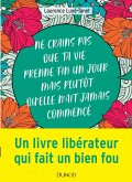 Ne crains pas que ta vie prenne fin un jour mais plutôt qu'elle n'ait jamais commencé (eBook, ePUB)