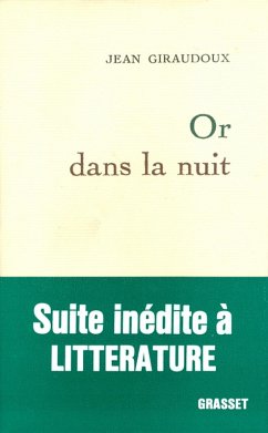 Or dans la nuit (eBook, ePUB) - Giraudoux, Jean