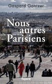 Nous autres Parisiens (eBook, ePUB)