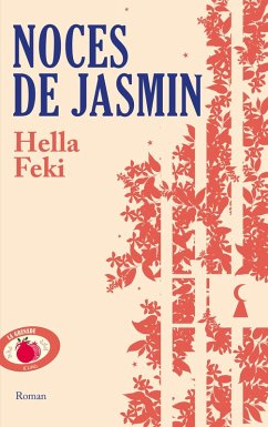 Noces de jasmin (eBook, ePUB) - Feki, Hella