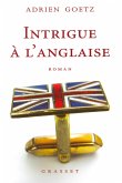 Intrigue à l'anglaise (eBook, ePUB) Intrigue à l'anglaise (eBook, ePUB)