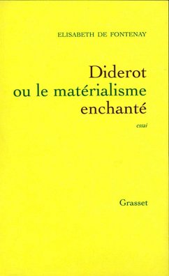Diderot ou le matérialisme enchanté (eBook, ePUB) - De Fontenay, Elisabeth