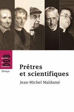 Prêtres et scientifiques (eBook, ePUB) - Maldamé, Jean-Michel