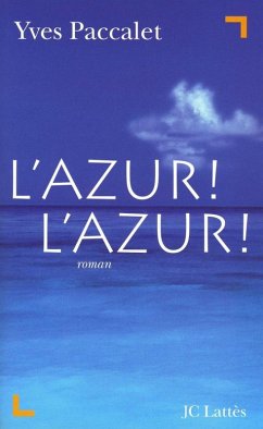 L'Azur ! L'Azur ! (eBook, ePUB) - Paccalet, Yves