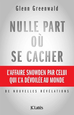 Nulle part où se cacher (eBook, ePUB) - Greenwald, Glenn