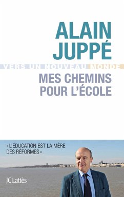 Mes chemins pour l'école (eBook, ePUB) - Juppé, Alain