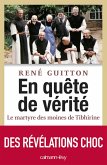 En quête de vérité - Le martyre des moines de Tibhirine (eBook, ePUB)
