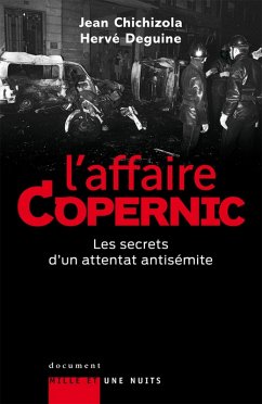 L'affaire Copernic. Les secrets d'un attentat antisémite (eBook, ePUB) - Chichizola, Jean; Deguine, Hervé
